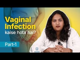 Vaginal Yeast Infection’s top 3 causes | mfine | Dr. Namratha