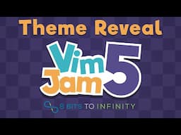 VimJam 5 Theme Reveal