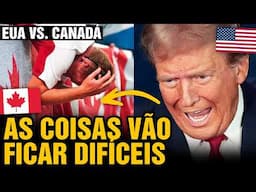 As coisas vão ficar difíceis na Guerra entre Estados Unidos e Canadá 😮 🇨🇦 🇺🇸 Canadá Diário News