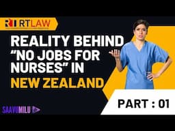 Reality behind "No Jobs For Nurses" in New Zealand Part 1|Saavumilu|RTLAW|Rajesh Thomas