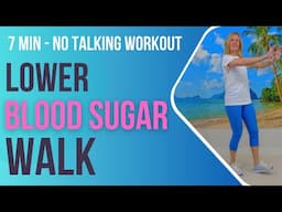 Walk at Home 7 Minute WALKING WORKOUT to LOWER BLOOD SUGAR