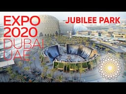 Jubilee Park - EXPO 2020 DUBAI