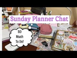 Sunday Planner Chat | Been sick and have so much to do!!!!