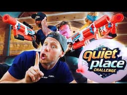 NERF QUIET PLACE - The Movie!