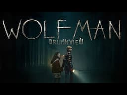 Drunkview: Wolf Man