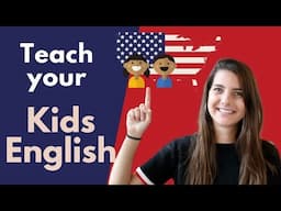 Teach your KIDS English: Misconceptions and important facts