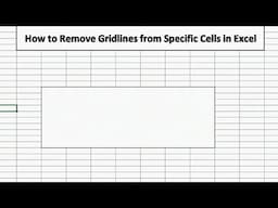 How to Remove Gridlines in Excel