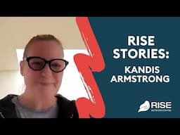 Kandis Armstrong RISE testimonial