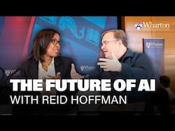 Navigating AI's Future: Reid Hoffman with Wharton Dean Erika James