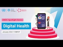 UNDC Spotlight Series | Digital Health