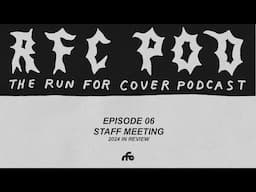 Run For Cover Podcast Episode 06: Staff Meeting - 2024 in Review