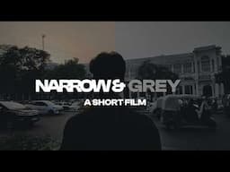 Narrow & Grey - Short Film