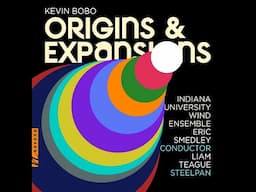 Kevin Bobo - Origins and Expansions for Steelpan and Wind Ensemble