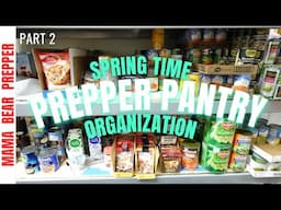 Prepper Pantry Spring Cleaning/Organizing part 2