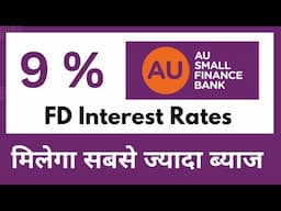 AU Small Finance Bank's Secret to Higher Interest Rates Revealed!