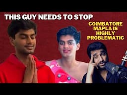 Coimbatore Mapla Needs To STOP This Nonsense 🙏 | Coimbatore Mapla Roast