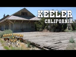 Ghost Towns and More | Episode 67 | Keeler, California