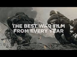 The Best War Film From Every Year (50k Subscriber Special)