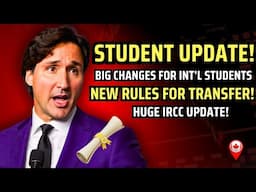 NEW Rules For Transferring Schools In Canada: Big Changes For Int'l Students! | IRCC News