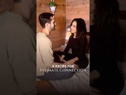 A recipe for intimate connection