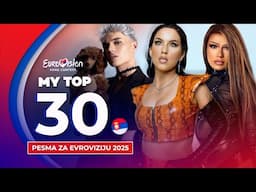 🇷🇸 Pesma za Evroviziju 2025 | My Top 30 (Serbia Eurovision 2025)