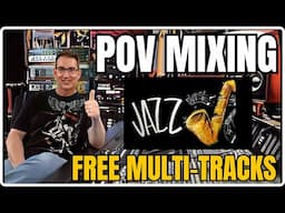 Mixing Jazz POV Style | FREE Multi-Tracks