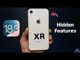 iPhone XR Top 10 New Hidden Features on iOS 18.3