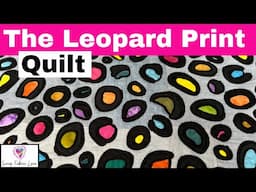 My Sustainable Leopard Print Quilt!