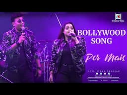 Bollywood Song I mashup song I Love Song I Hindi Love Song I Por Mais Live Singing