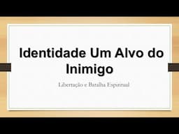 Identidade Um Alvo do Inimigo