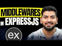 All about MIDDLEWAREs in ExpressJS || Backend Series 2024