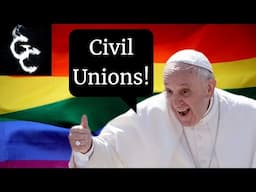 Pope Francis Endorses Same-Sex Civil Unions: Yay...I Guess?