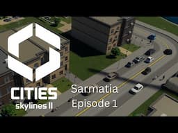 Welcome to Sarmatia! - Cities Skylines 2 S1E1