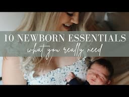 10 REAL Newborn Essentials | What You REALLY Need | 3rd Time Mom