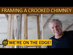 Framing A CROOKED Chimney - Adirondacks OFF GRID Build