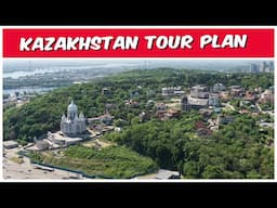 9 Days Kazakhstan Tour Plan | Kazakhstan tour package from India | Kazakhstan Tour Guide