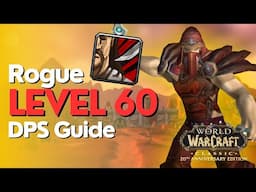 Rogue DPS Lvl 60 Guide - WoW Classic 2024 Fresh