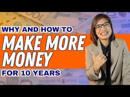 WHY AND HOW TO MAKE MORE MONEY FOR 10 YEARS