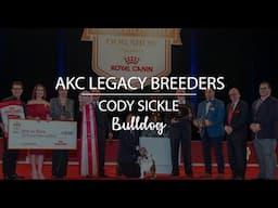 AKC Legacy Breeder Cody Sickle