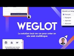 Weglot: La solution tout-en-un pour créer un site web multilingue