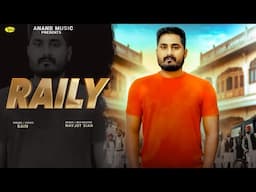 Raily l Sain l Full Song l New Punjabi Song 2024 l Anand Music