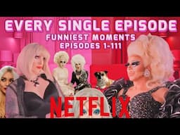 Funniest Moments From Every Single Netflix Episode 🍿 I Like to Watch with Trixie and Katya