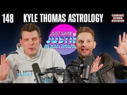 New Year, New Loads w/ Kyle Thomas Astrology | JUST SAYIN' with Justin Martindale - Episode 148