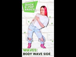 Quick K-Pop Basics: Body Wave Side