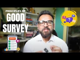 FIVE Principles of GOOD Survey | SURVEY DESIGN TIPS