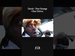 David - Your Strange Uber Driver