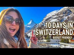 10 Day Trip to Switzerland