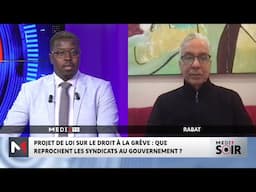 Droit de grève : Que reprochent les syndicats au gouvernement ?  le point avec Driss Aissaoui