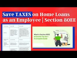 How to SAVE Income Tax on Home Loans as an Employee in 2024 | Section 80EE, 80EEA, Section 24