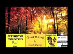 XtremeMasterRJ's Official Mix #3 Liquid Dubstep & Smooth Dubstep GUEST MIX BLACKMILL (HD)